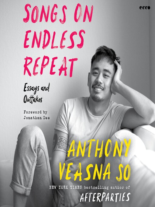 Title details for Songs on Endless Repeat by Anthony Veasna So - Wait list